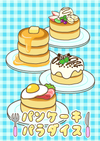 Paradise of pancakes!
