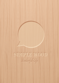 simple wood...