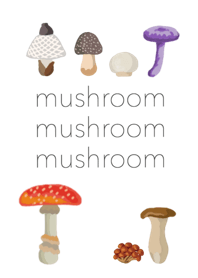 mushroom mushroom mushroom