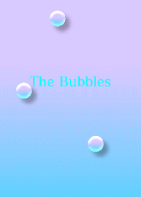 The Bubbles