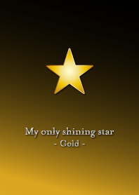 My only shining star - Gold -