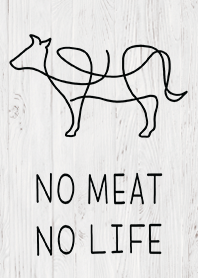 No Meat, No Life