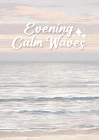 Evening Calm Waves