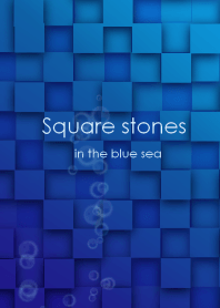 Square stones in the blue sea