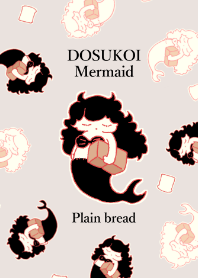 Dosukoi mermaid Plain bread