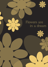 Flowers are in a dream