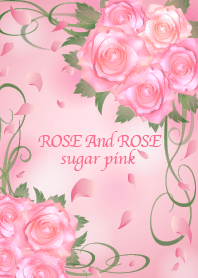Rose And Rose sugerpink
