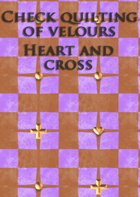 Check quilting of velours<Heart,cross>