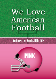 We Love American Football (PINK)