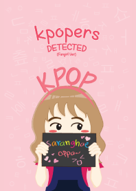 Kpopers Detected (Fangirl ver.)