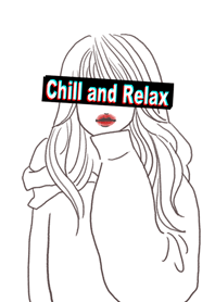 Chill and Relax