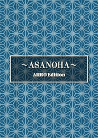ASANOHA AIIRO Edition