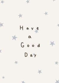 Have a good day! Star.