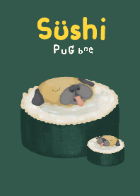 Pug pug Sushi