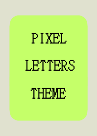 PIXEL LETTERS THEME[YELLOW GREEN]-BEIGE