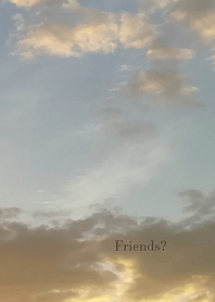 Friends?