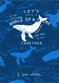 I LOVE WHALES