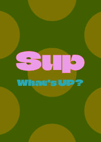 Sup-Whats up- DOT THEME 73