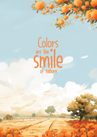 Colors are the smile of nature