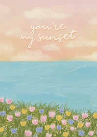You are my sunset :-)