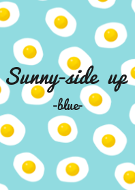 Sunny-side up -Blue-