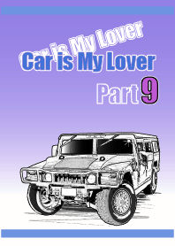 Car is My Lover Part 9