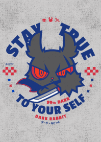 DARK RABBIT: STAY TRUE