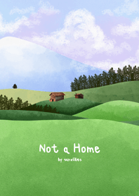 not a home