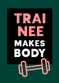 TRAINEE MAKES BODY THEME 25