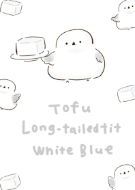 Long-tailed Tit Tofu White and Blue.