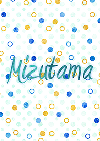 Mizutama ~水玉~