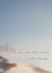 If you say that much, it's enough.