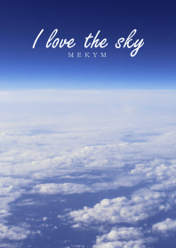 I love the sky 5 -SUMMER-