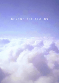 Beyond the clouds