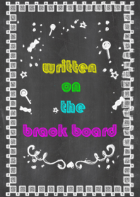 written on the black board
