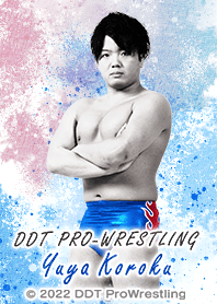 DDT ProWrestling-YUYA KOROKU-