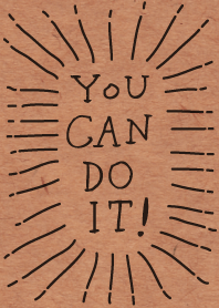 You can do it! - kraft -joc