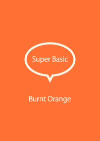 Super Basic Burnt Orange