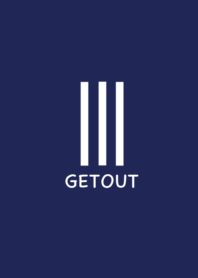 get out