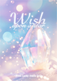 Wish - Magic Crystal -