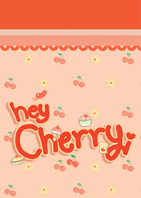 hey Cherry