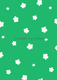 Floret Pattern - 05-02 グリーン Ver.a