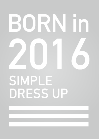 Born in 2016/Simple dress-up
