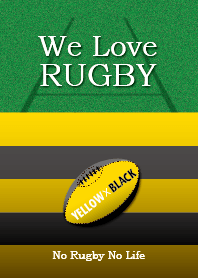 We Love Rugby (YELLOW & BLACK version)