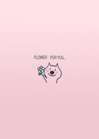 FLOWER FOR YOU