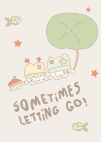 sometimes letting go