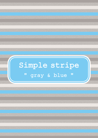 Simple Stripe " Gray & blue "