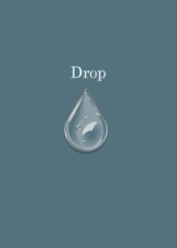 drop of water....