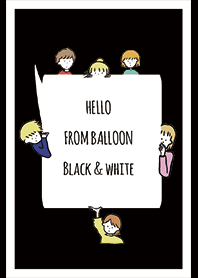 ブラック&ホワイト/ hello from balloon