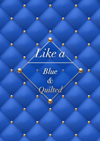 Like a - Blue & Quilted #Marine